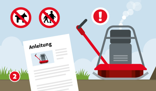 Skizze einer Rüttelplatte und einer Anleitung; daneben Verbotsschilder, die darauf hinweisen, Tiere und Menschen von der Arbeitsstelle fernzuhalten