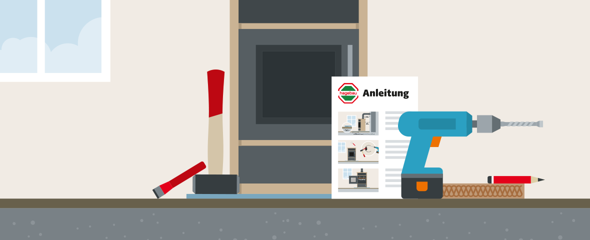 Illustration eines Kaminofens, links vom Ofen stehen Hammer und Meißel, rechts ein Akkubohrschrauber, ein Zollstock, ein Bleistift und eine Anleitung mit hagebau-Logo